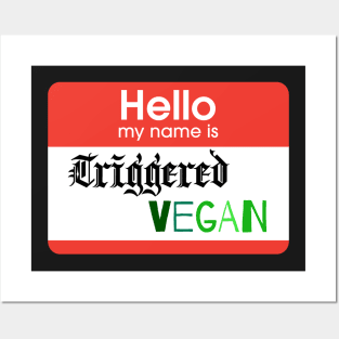 Triggered Vegan Posters and Art